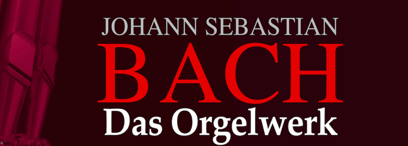 Bach Orgelwerke
